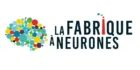 La fabrique à neurones